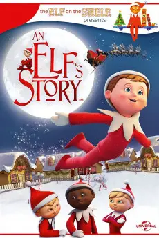 An Elf's Story: The Elf on the Shelf