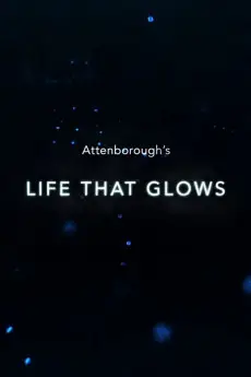 Attenborough's Life That Glows