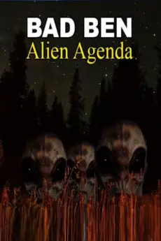 Bad Ben 12: Alien Agenda