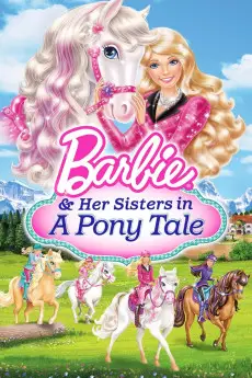 Barbie & Her Sisters in a Pony Tale