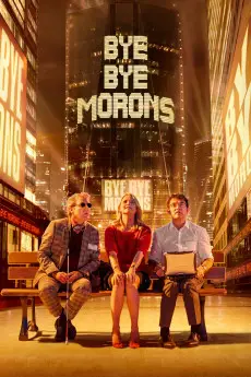 Bye Bye Morons