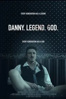 Danny. Legend. God.