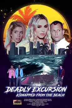 Deadly Excursion: Kidnapped from the Beach