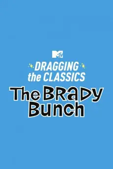 Dragging the Classics: The Brady Bunch