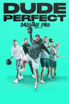 Dude Perfect: Backstage Pass