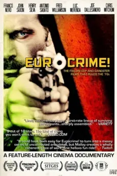 Eurocrime! The Italian Cop and Gangster Films That Ruled the '70s