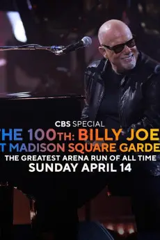 The 100th: Billy Joel at Madison Square Garden - The Greatest Arena Run of All Time