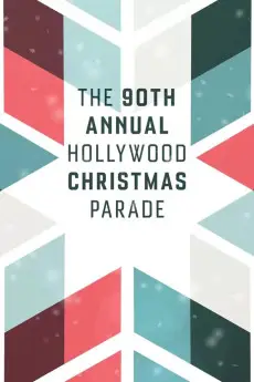 The 90th Annual Hollywood Christmas Parade