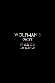 Wolfman's Got Nards