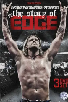 WWE: You Think You Know Me - The Story of Edge