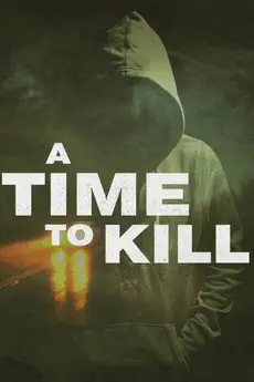 A Time to Kill