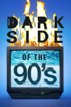 Dark Side of the '90s