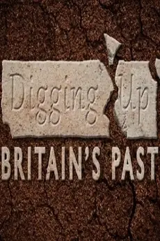 Digging Up Britain's Past
