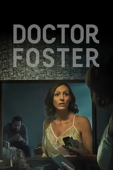 Doctor Foster: A Woman Scorned