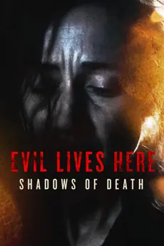 Evil Lives Here: Shadows of Death S11E06