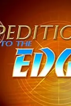 Expeditions to the Edge