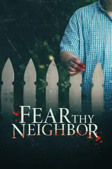 Fear Thy Neighbor