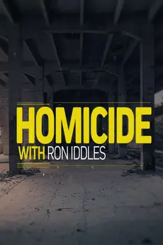 Homicide with Ron Iddles