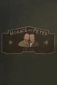 Horace and Pete