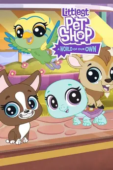 Littlest Pet Shop: A World of Our Own