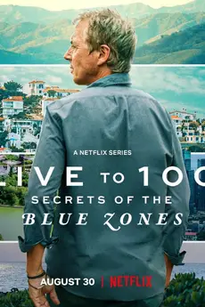 Live to 100: Secrets of the Blue Zones