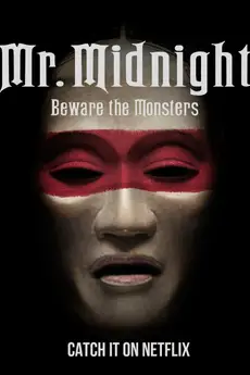 Mr. Midnight: Beware the Monsters