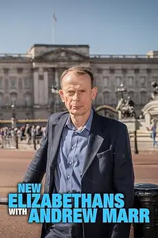 New Elizabethans with Andrew Marr S01E02