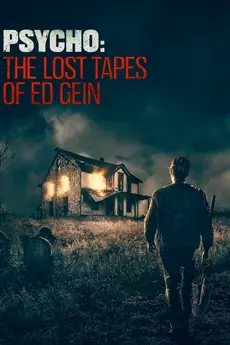 Psycho: The Lost Tapes of Ed Gein