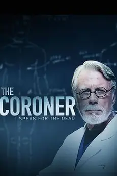 The Coroner: I Speak for the Dead