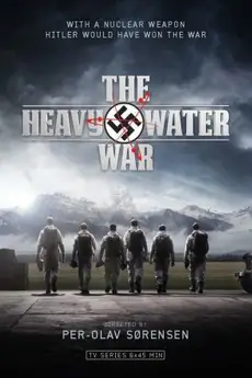 The Heavy Water War: Stopping Hitler's Atomic Bomb