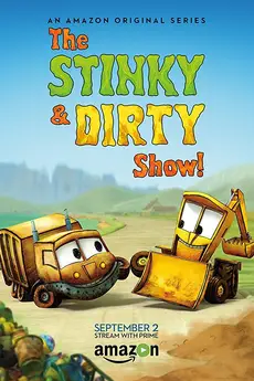 The Stinky & Dirty Show