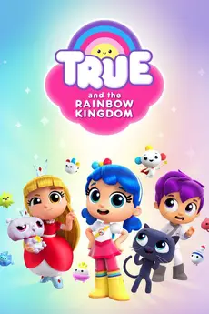 True and the Rainbow Kingdom