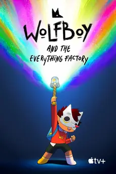 Wolfboy and the Everything Factory